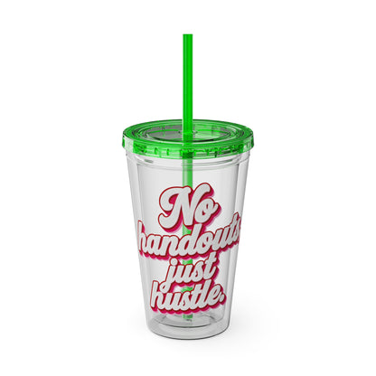 No handouts, just hustle. Insulated Cup