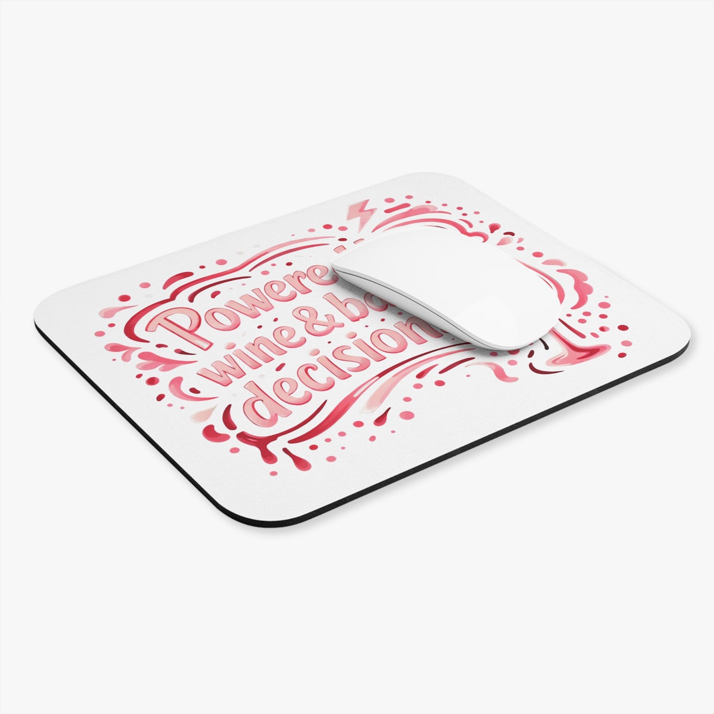 Powered by wine and bad decisions Mouse Pad