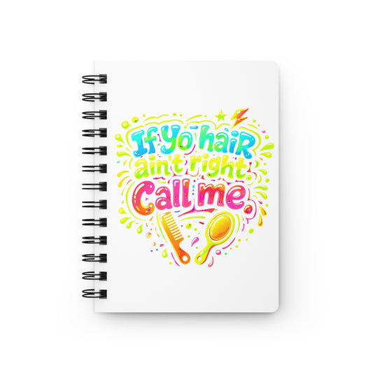 If yo hair ain't right call me Journal