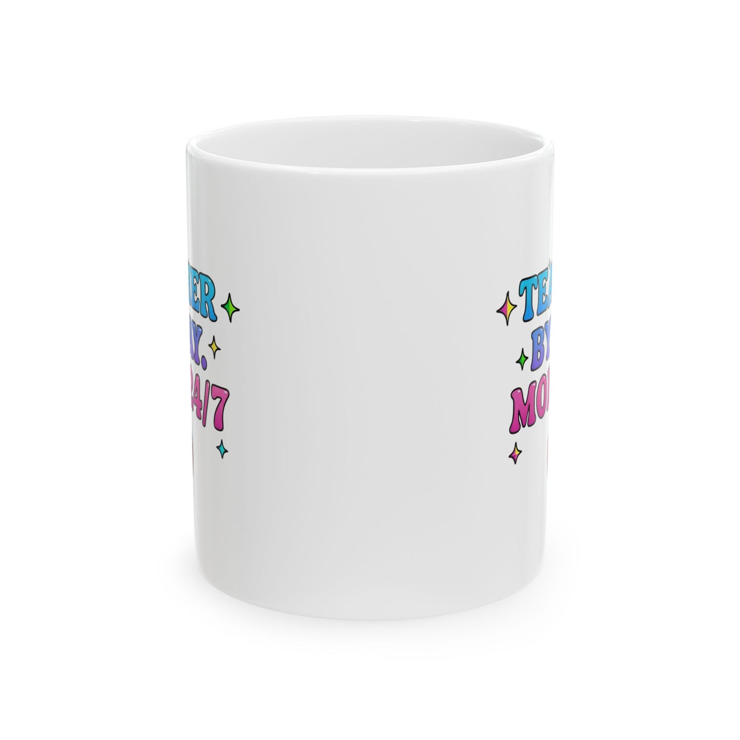 Teacher by day mom 24/7 Mug