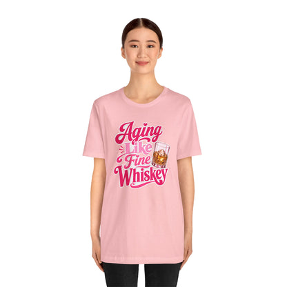 Aging like fine Whiskey T-shirt