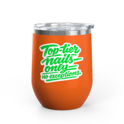Top-tier nails only no exceptions Tumbler