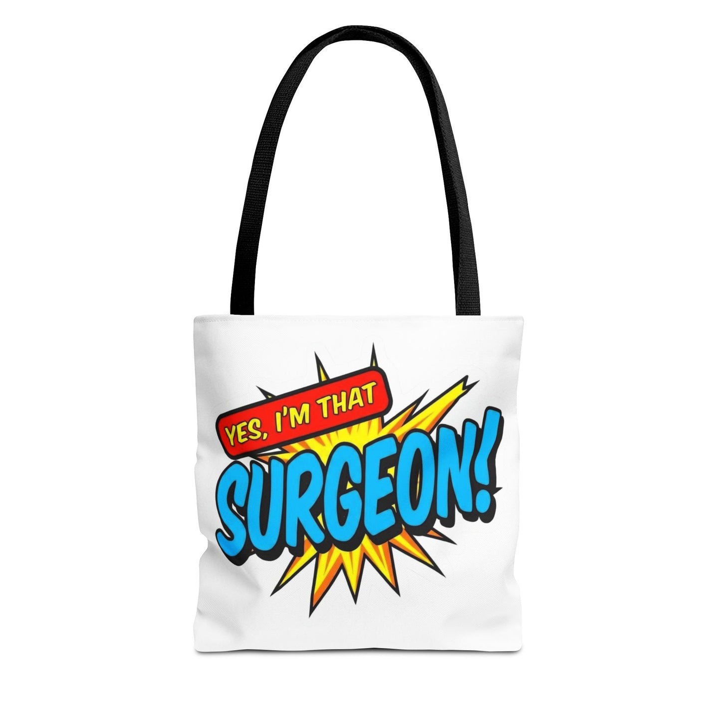 Yes, I'm that SURGEON Tote Bag