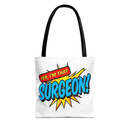 Yes, I'm that SURGEON Tote Bag
