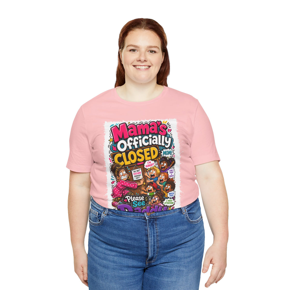 Mama's officially closed. Please see daddy T-shirt