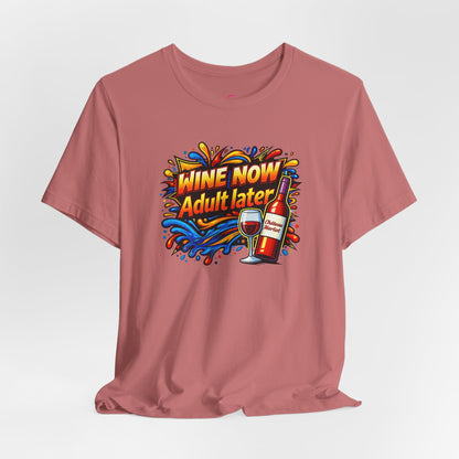WINE NOW Adult later T-shirt