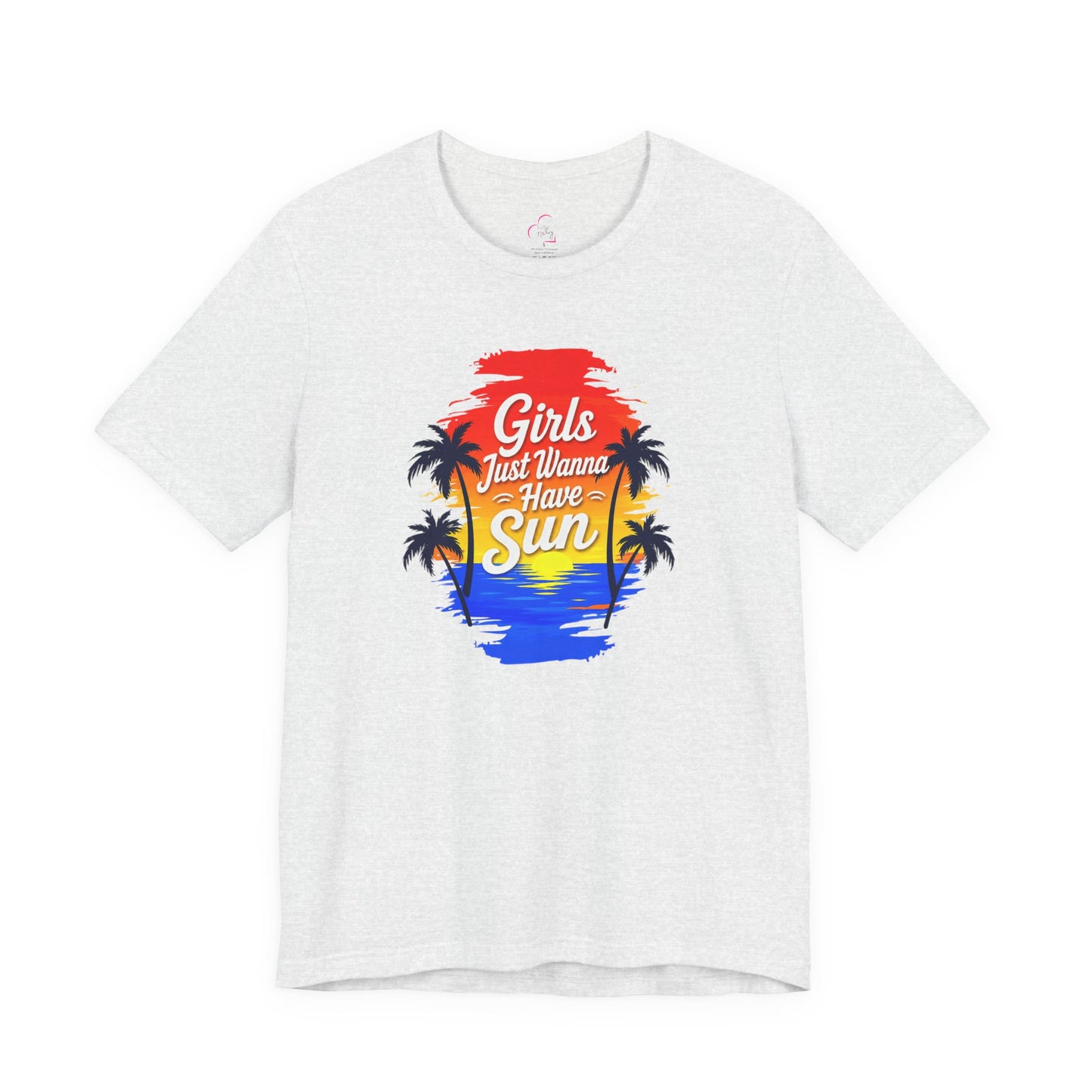 Girls just wanna have sun T-shirt