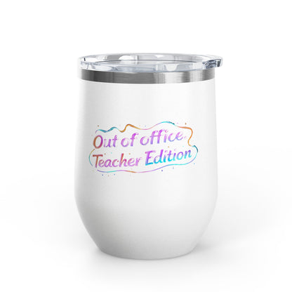 Out of office teacher edition Tumbler