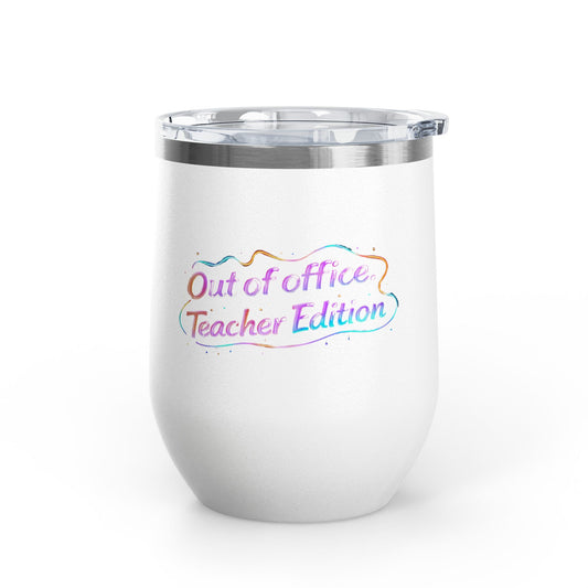 Out of office teacher edition Tumbler