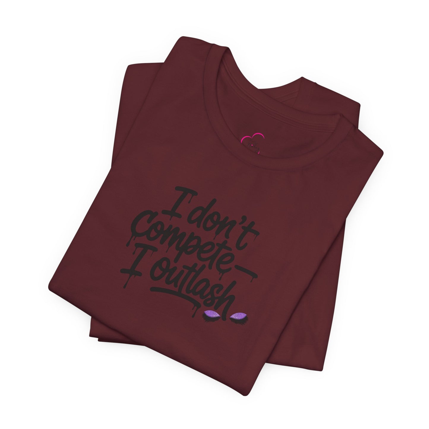 I don't compete I outlash T-shirt