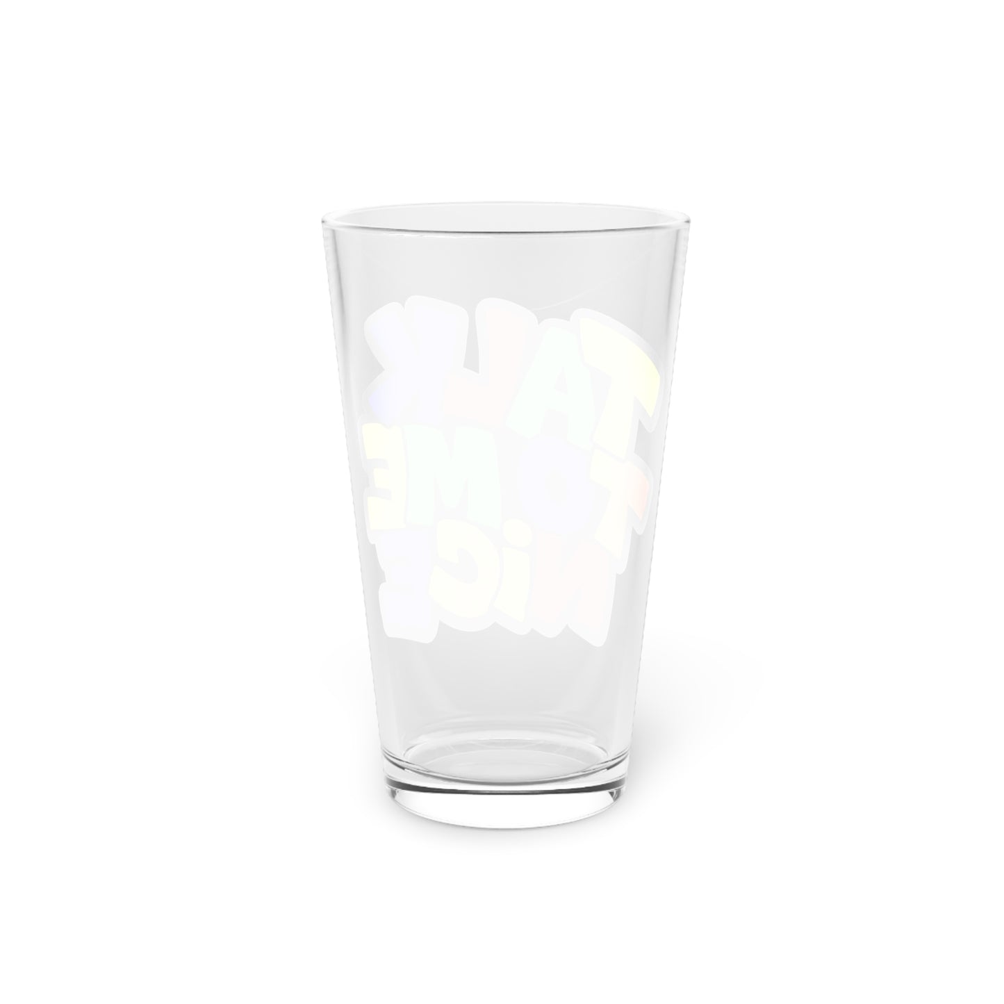 Talk to me nice Beer Glass