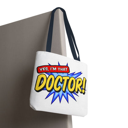 Yes, I'm that DOCTOR Tote Bag