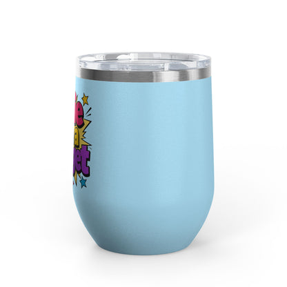 Cutie on a budget Tumbler