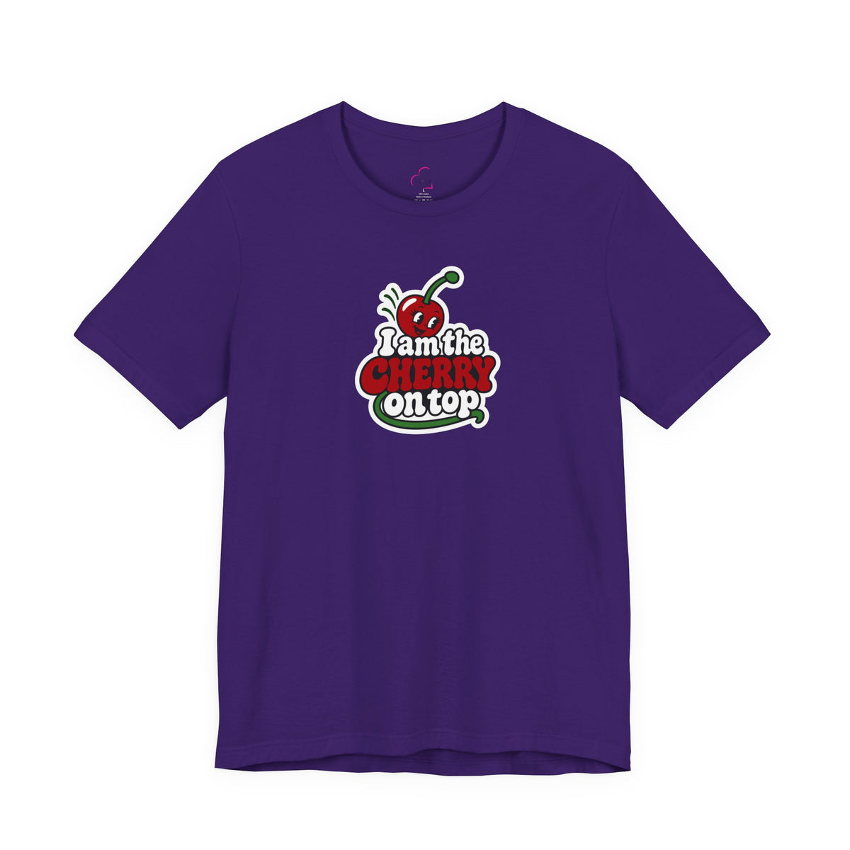 I am the cherry on top T-shirt