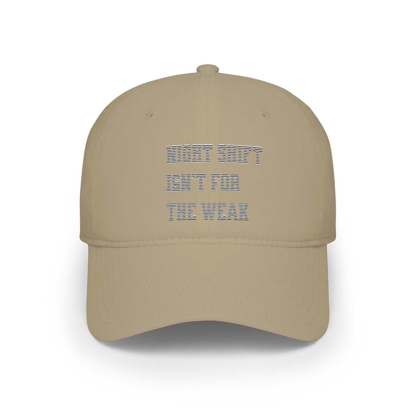Night shift isn't for the weak Baseball Cap