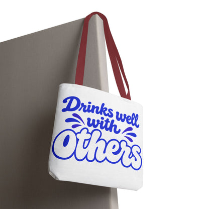 Drinks well with others Tote Bag