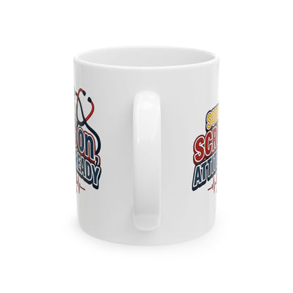 Suns up, scrubs on, attitude ready Mug