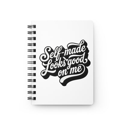 Self-made looks good on me Journal