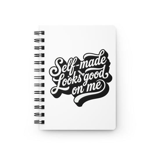 Self-made looks good on me Journal
