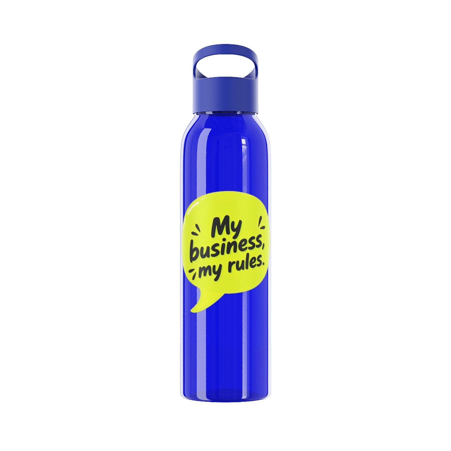 My business, my rules. Water Bottle