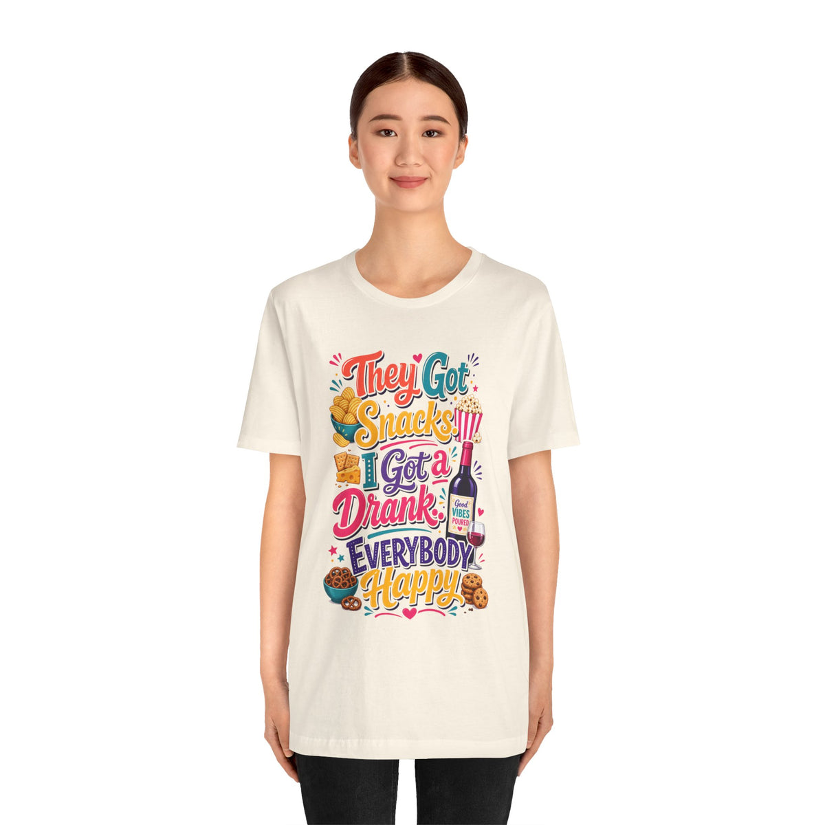 They got snacks. I got a drank. Everybody happy T-shirt