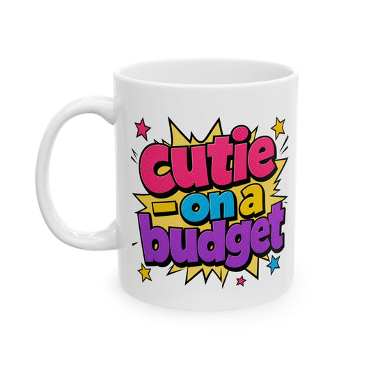 Cutie on a budget Mug