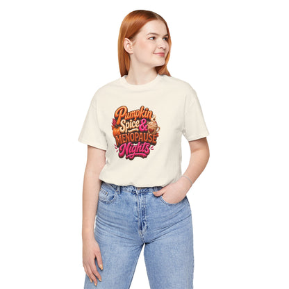 Pumpkin spice & menopause nights T-shirt