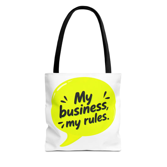 My business, my rules. Tote Bag