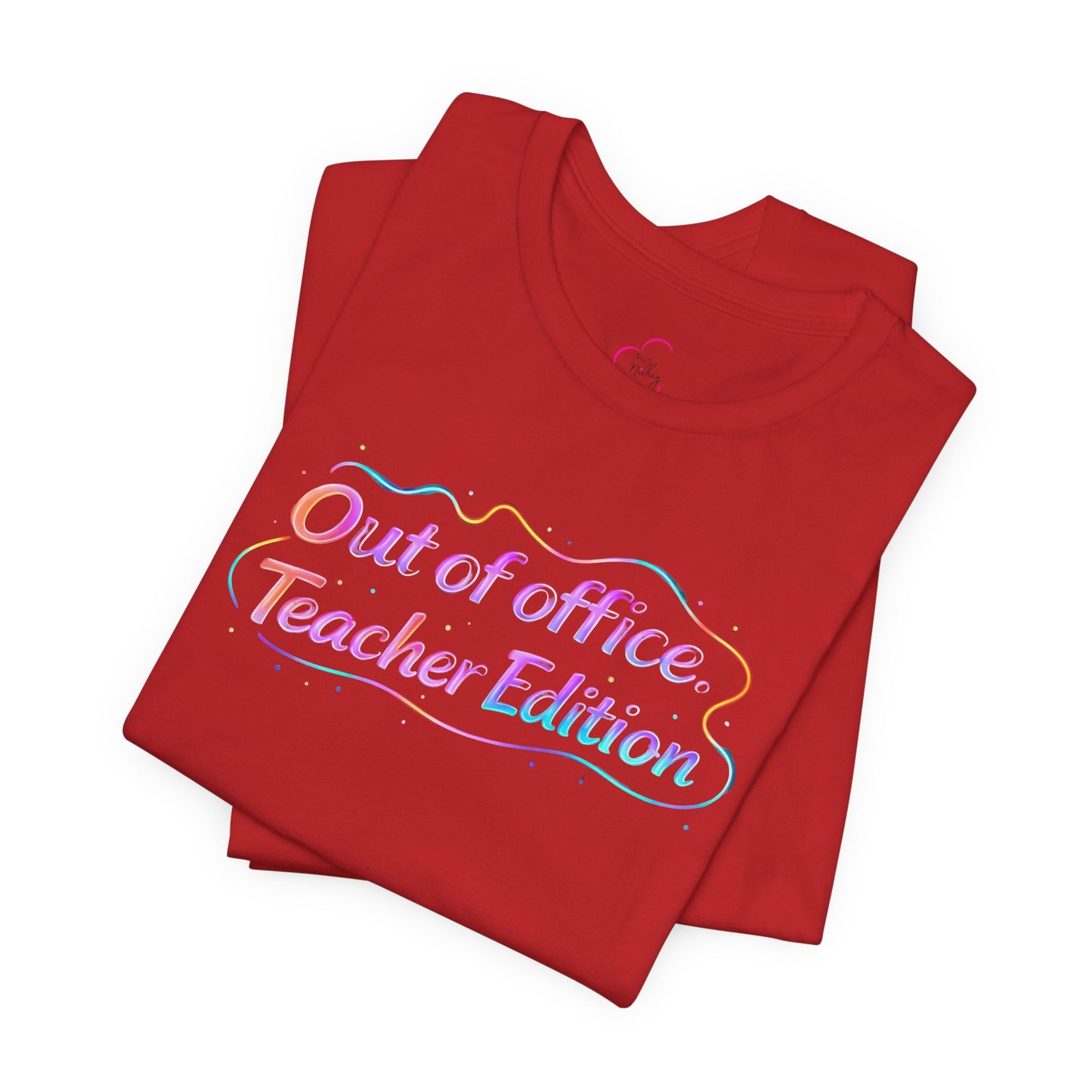 Out of office teacher edition T-shirt
