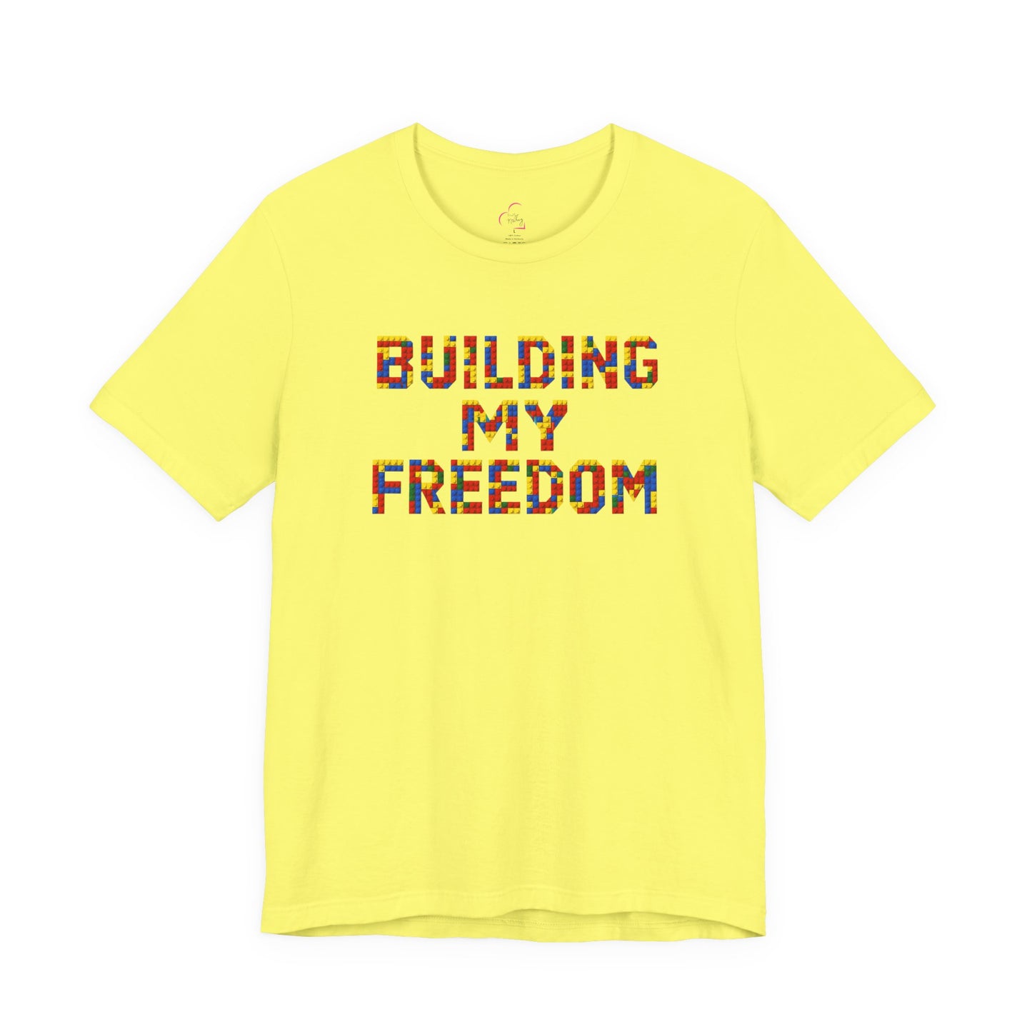 Building my freedom T-shirt
