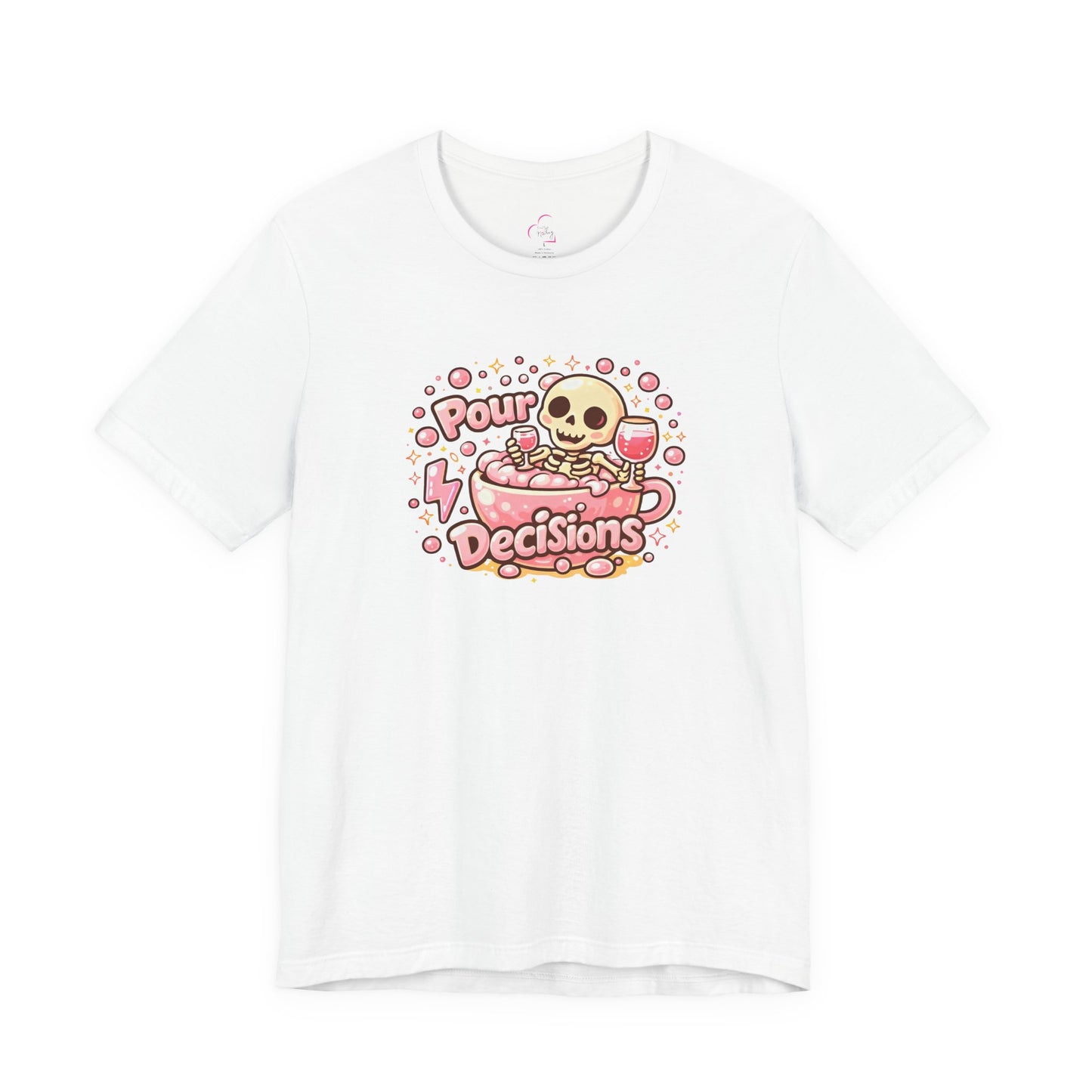 Pour decisions T-shirt
