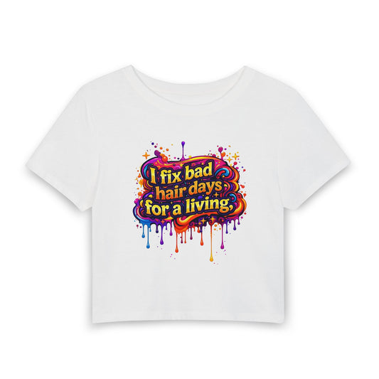 I fix bad hair days for a living Crop Tee