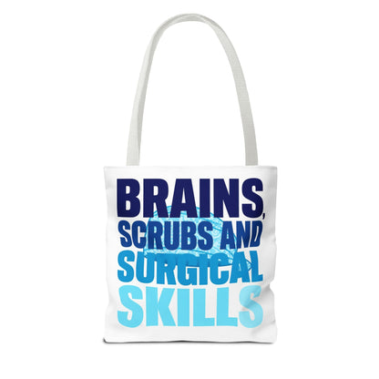 Brains, scrubs and surgical skills blue Tote Bag