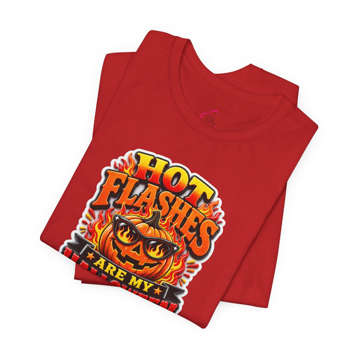 Hot flashes are my Halloween costume T-shirt