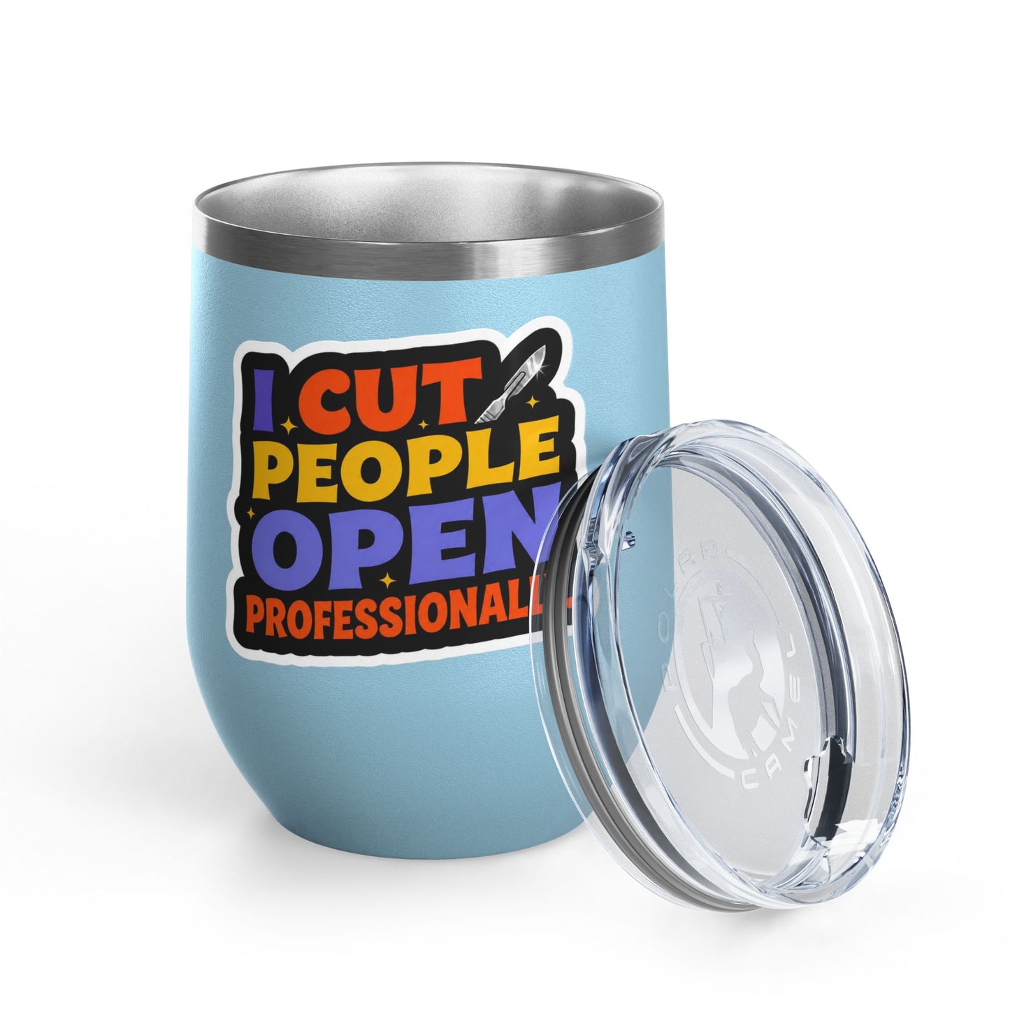 I cut people open professionally Tumbler