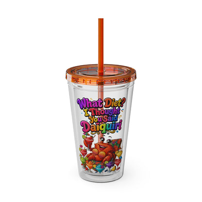 What diet? I thought you said daiquiri Clear Insulated Cup