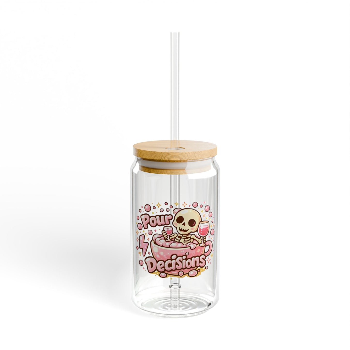 Pour decisions Sipper Glass