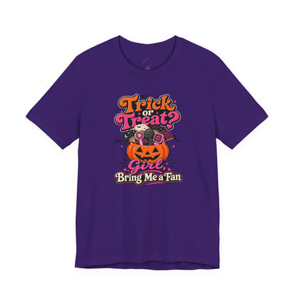 Trick or treat? Girl bring me a fan T-shirt