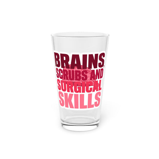 Brains, scrubs and surgical skills pink Beer Glass