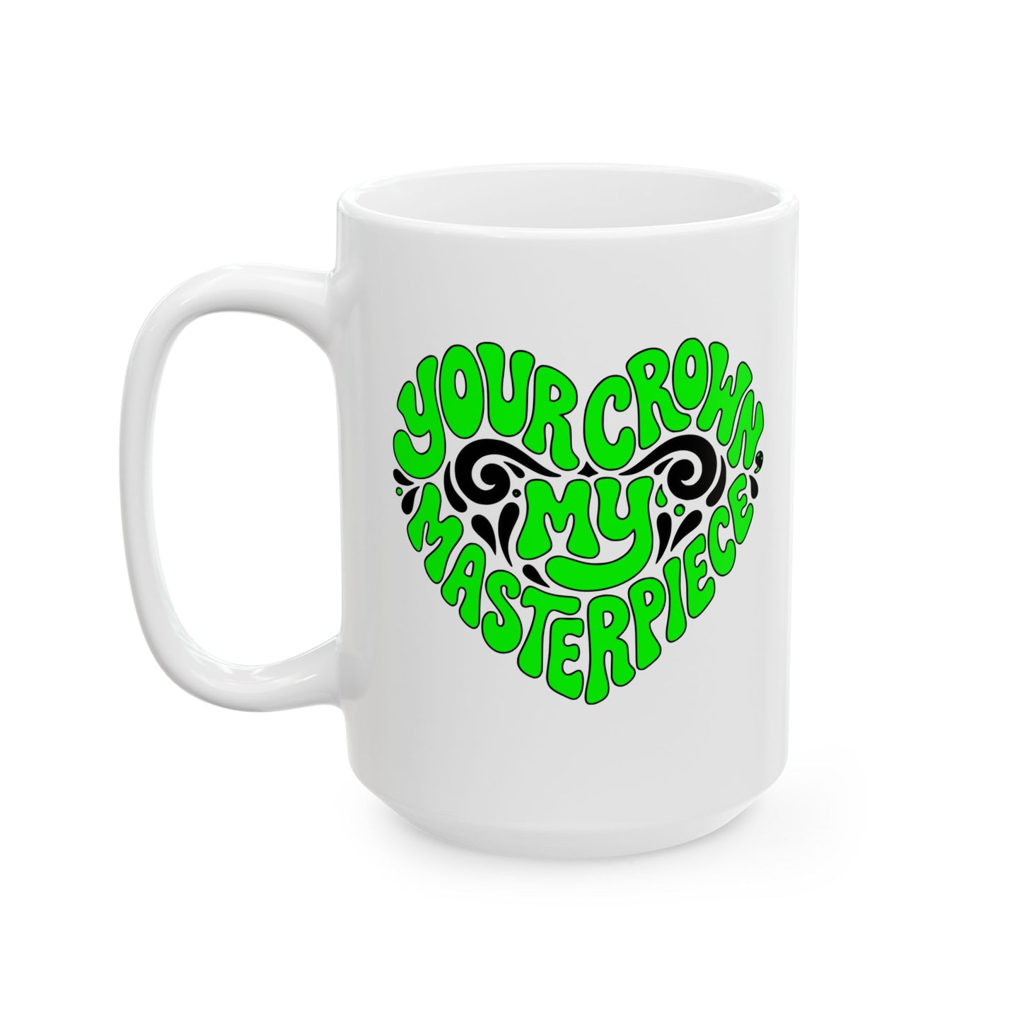 Your crown my masterpiece Mug