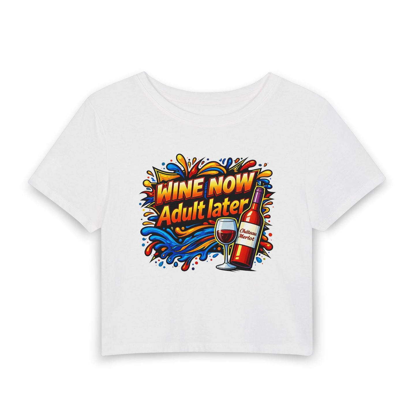 Wine now adult later Crop Tee