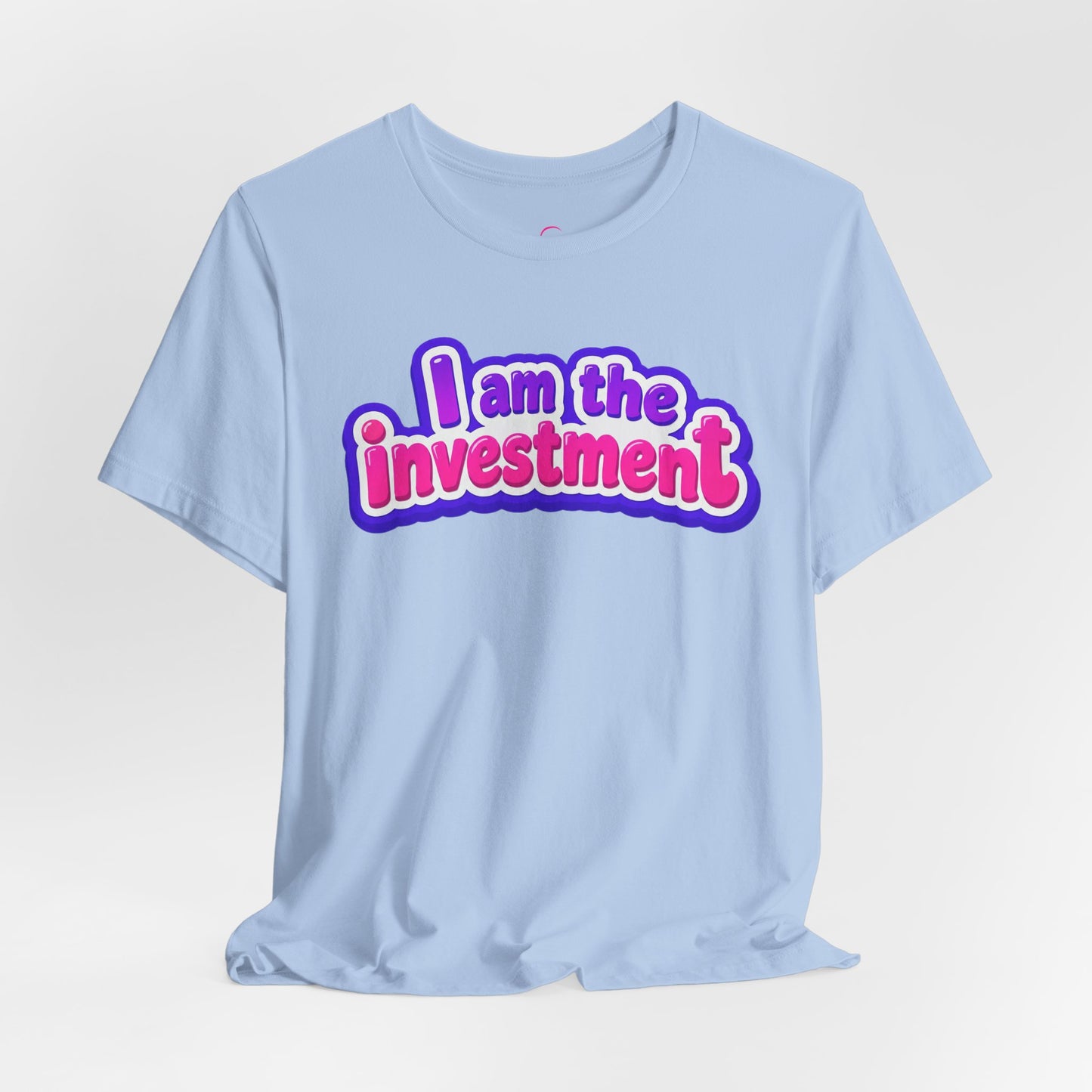 I am the investment T-shirt