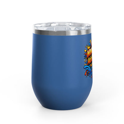 WINE NOW Adult later Wine Tumbler