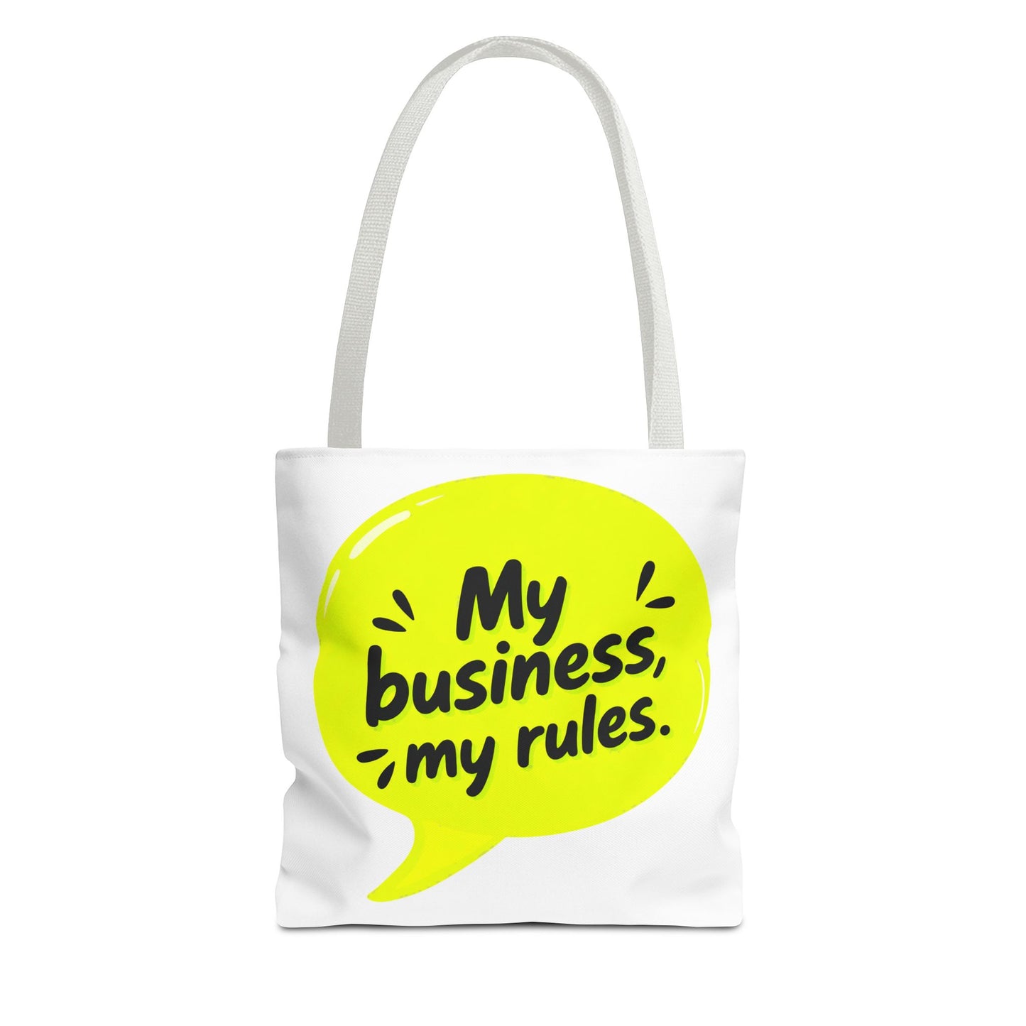 My business, my rules. Tote Bag