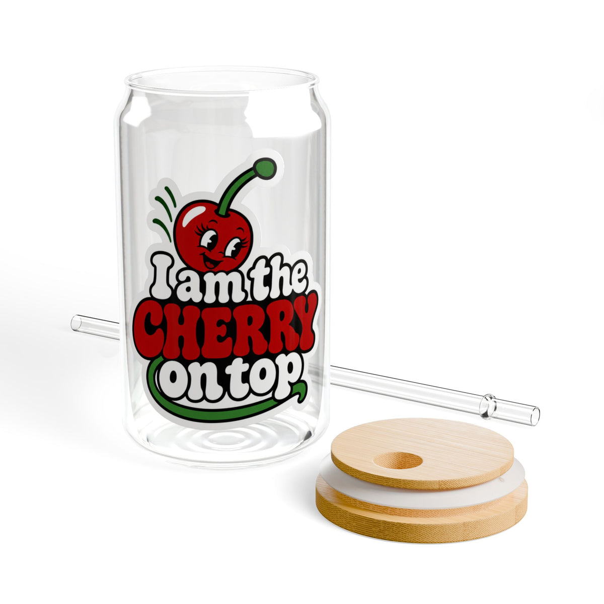 I am the cherry on top Sipper Glass