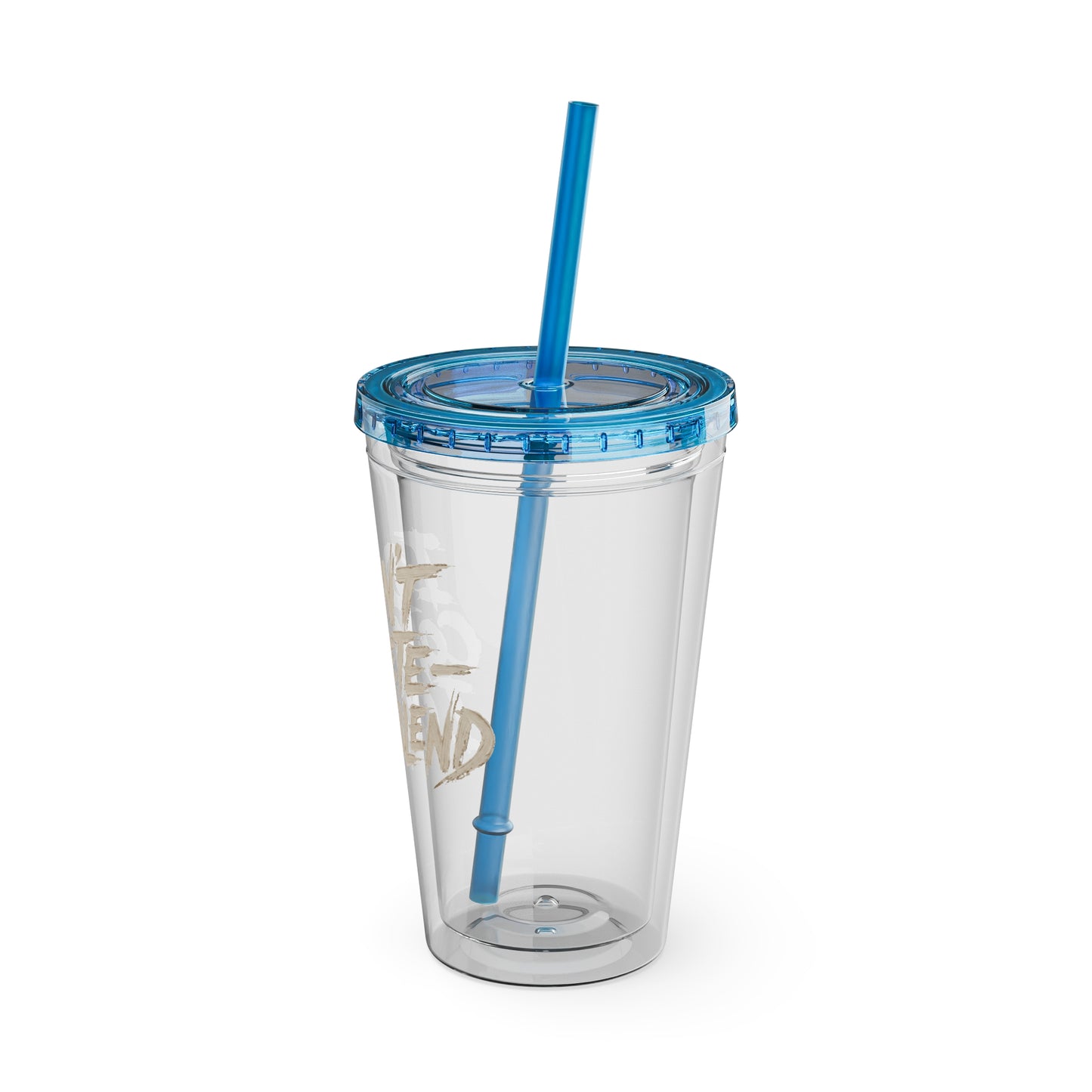 I don't compete I out blend Insulated Cup