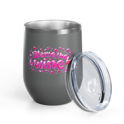 Blame the wine Wine Tumbler