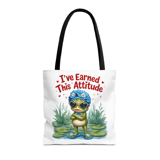 I've earned this attitude Tote Bag