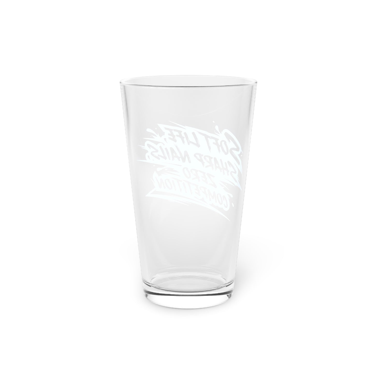 Soft life sharp nails zero competition Beer Glass