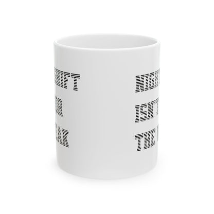 Night shift isn't for the weak Mug